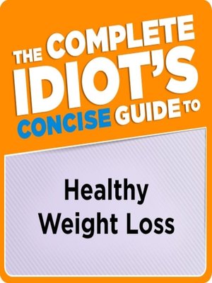 cover image of The Complete Idiot's Concise Guide to Healthy Weight Loss